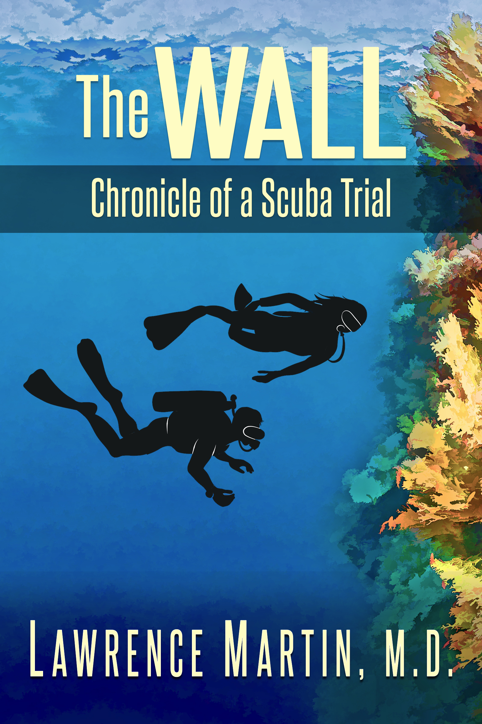 The Wall:  Chronical of a Scuba Trial