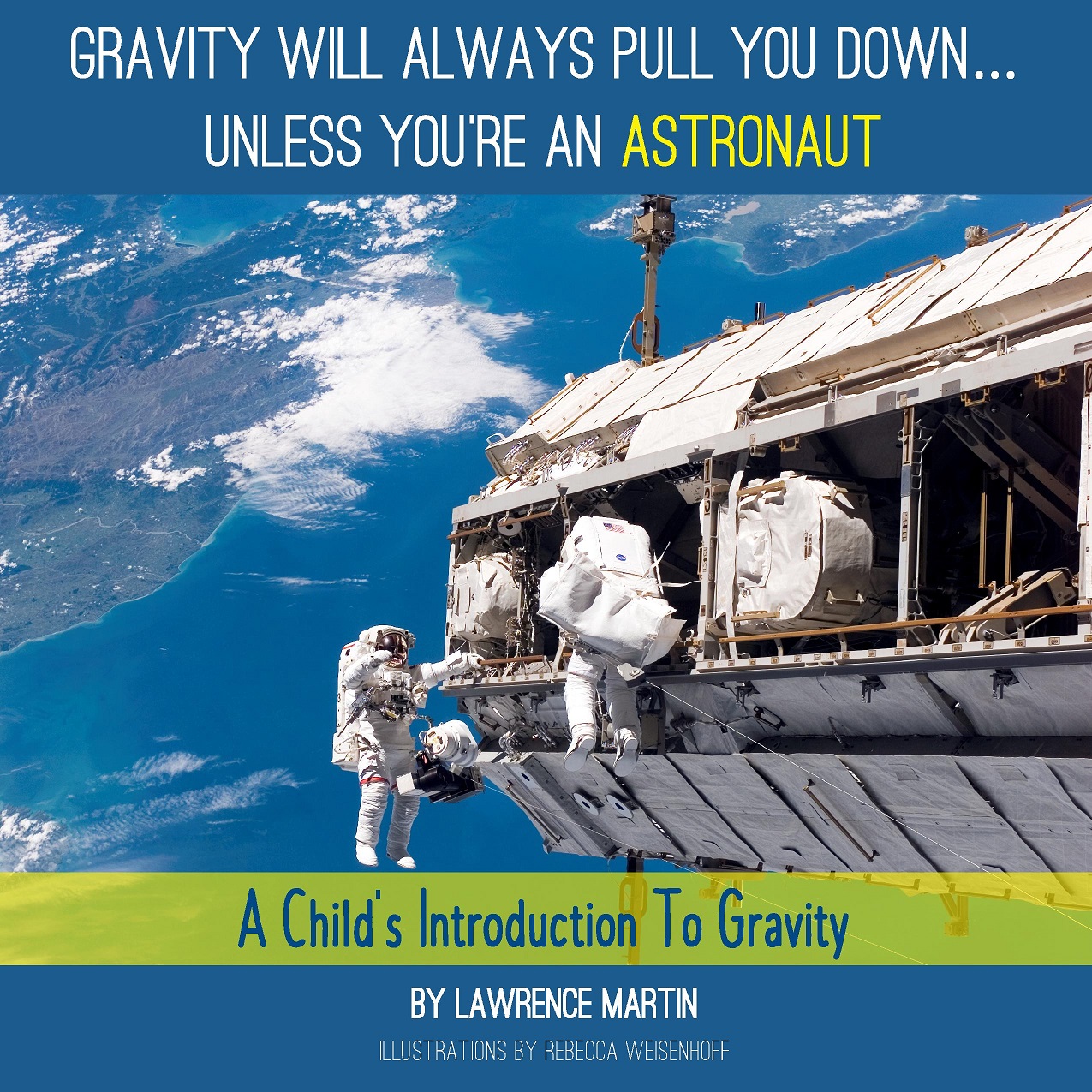 Gravity Will Always Pull You Down